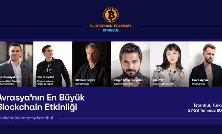 Blockchain Economy Istanbul'da dev isimler konuşacak