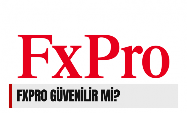 FxPro Güvenilir mi