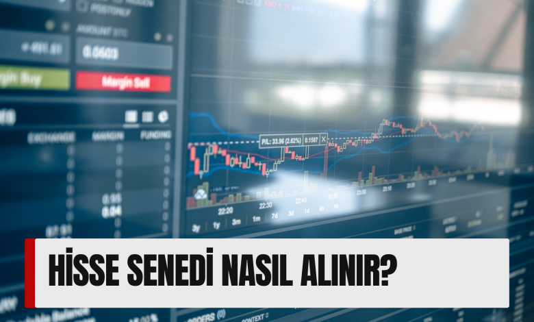 Hisse Senedi Nasıl Alınır?