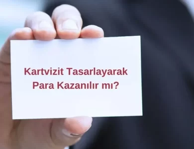 Kartvizit Tasarlayarak Para Kazanma