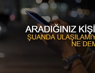 Aradığınız kişi şu anda meşgul ne demek